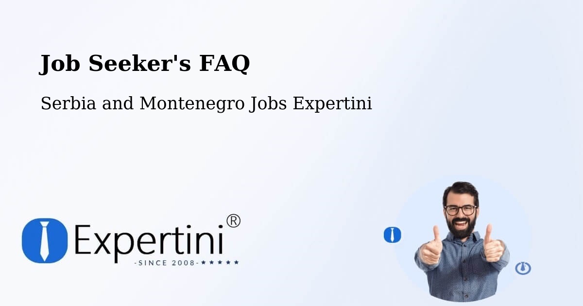 Job Seeker FAQ – Saint Liboire - Serbia and Montenegro Jobs Expertini